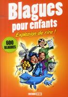 Couverture du livre « Blagues pour enfants ; explosion de rire ! » de  aux éditions Editions Esi