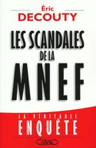 Couverture du livre « Scandales De La Mnef » de Eric Decouty aux éditions Michel Lafon