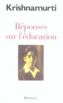 Couverture du livre « Reponses sur l'education » de Jiddu Krishnamurti aux éditions Bartillat