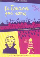 Couverture du livre « Ca tourne pas rond » de Cousseau/Millet aux éditions Rouergue
