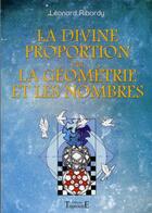 Couverture du livre « La divine proportion par la géometrie et les nombres » de Leonard Ribordy aux éditions Trajectoire