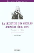 Couverture du livre « La Légende des siècles de Victor Hugo » de Pierre Brunel aux éditions Editions Du Temps