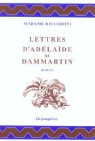 Couverture du livre « Lettres d'adelaide de dammartin » de Riccoboni Madame aux éditions Desjonqueres