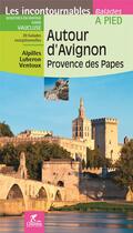 Couverture du livre « Autour d'avignon / provence des papes - balades a pied » de Emmanuel Dautant aux éditions Chamina