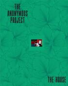 Couverture du livre « The anonymous project ; the house » de Lee Shulman aux éditions Textuel