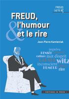 Couverture du livre « Freud, l'humour et le rire » de Jean-Pierre Kamieniak aux éditions In Press