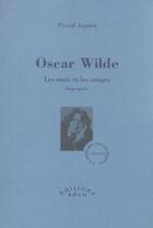 Couverture du livre « Oscar Wilde ; les mots et les songes » de Aquien Pascal aux éditions Aden