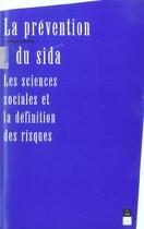 Couverture du livre « La Prévention du sida : Les sciences sociales et la définition des risques » de Marcel Calvez aux éditions Pu De Rennes