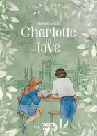 Couverture du livre « Charlotte in love » de Eléonore Desclee aux éditions Alice