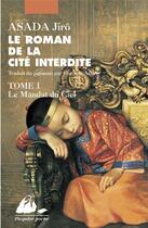 Couverture du livre « Le roman de la cite interdite » de Jiro Asada aux éditions Picquier