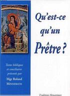 Couverture du livre « Qu est-ce qu un prêtre ? » de Roland Minnerath aux éditions Traditions Monastiques