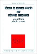 Couverture du livre « Reseaux de neurones recursifs pour memoires associatives » de Kamp/Hasler aux éditions Ppur