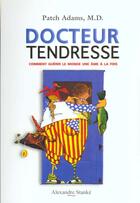 Couverture du livre « Docteur Tendresse » de Patch Adams aux éditions Coffragants