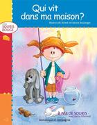 Couverture du livre « Qui vit dans ma maison ? » de Fabrice Boulanger et Beatrice M. Richet aux éditions Dominique Et Compagnie