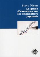 Couverture du livre « Le guide d'exercice sur les chandeliers japonais » de Steve Nison aux éditions Valor