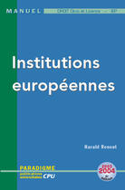 Couverture du livre « Deug et licence, iep ; INSTITUTIONS EUROPEENNES » de Harald Renout aux éditions Paradigme Cpu