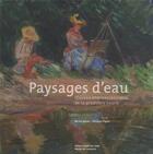 Couverture du livre « Paysages d'eau ; oeuvres impressionnistes de la première heure » de Philippe Piguet aux éditions Point De Vues