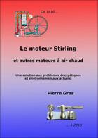 Couverture du livre « Le moteur Stirling et autres moteurs à air chaud » de Pierre Gras aux éditions Decoopman
