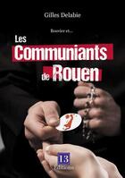 Couverture du livre « Bouvier et les communiants de Rouen » de Gilles Delabie aux éditions 13 Editions