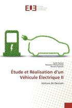 Couverture du livre « Étude et Réalisation d'un Véhicule Électrique II : Voiture de Demain » de Saidi Hamza aux éditions Editions Universitaires Europeennes