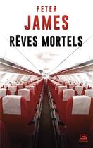 Couverture du livre « Rêves mortels » de Peter James aux éditions Bragelonne