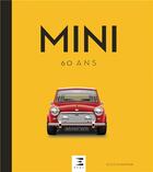 Couverture du livre « Mini, 60 ans » de Giles Chapman aux éditions Etai