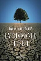 Couverture du livre « La commande du felt » de Diouf Marie-Louise aux éditions Sydney Laurent