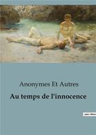 Couverture du livre « Au temps de l'innocence » de Edith Wharton et Anonymes Et Autres aux éditions Culturea