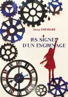 Couverture du livre « Les signes d'un engrenage » de Jessy Chevalier aux éditions Verone