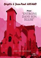 Couverture du livre « Entrons dans son eglise » de Brigitte Artaud et Jean-Paul Artaud aux éditions Adf Musique