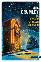 Couverture du livre « Le canard siffleur mexicain » de James Crumley aux éditions Gallmeister