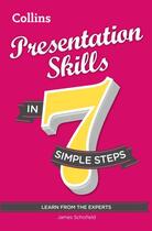 Couverture du livre « Presentation skills in 7 simple steps ; learn from the experts » de James Schofield aux éditions Harper Collins