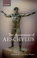 Couverture du livre « The Agamemnon of Aeschylus: A Commentary for Students » de Thomas Oliver aux éditions Oup Oxford