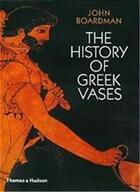 Couverture du livre « History of greek vases potters painters » de Boardman aux éditions Thames & Hudson