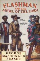 Couverture du livre « Flashman and the Angel of the Lord » de Fraser George Macdonald aux éditions Penguin Group Us