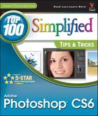 Couverture du livre « Adobe Photoshop CS6 Top 100 Simplified Tips and Tricks » de Lynette Kent aux éditions Visual