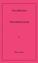 Couverture du livre « Non-Stop Lover » de Gus Stevens aux éditions Disruptive Publishing