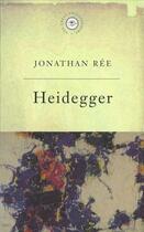 Couverture du livre « The Great Philosophers:Heidegger » de Ree Johnathan aux éditions Orion Digital