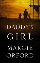 Couverture du livre « Daddy's Girl » de Margie Orford aux éditions Head Of Zeus