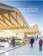 Couverture du livre « Contemporary market architecture » de Tomlinson Neil aux éditions Images Publishing