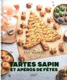 Couverture du livre « Tartes sapins et apéros de fêtes » de Caroline Pessin aux éditions Hachette Pratique