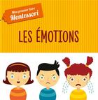 Couverture du livre « Mon premier livre Montessori ; les émotions (tp) » de Agnese Baruzzi et Piroddi Chiara aux éditions Hachette Enfants