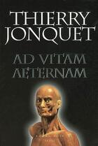 Couverture du livre « Ad vitam aeternam » de Thierry Jonquet aux éditions Seuil