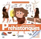 Couverture du livre « Les hommes préhistoriques » de Genie Espinosa et Caroline Fait aux éditions Larousse