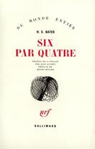 Couverture du livre « Six Par Quatre » de Bates H E aux éditions Gallimard