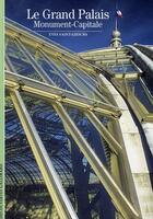 Couverture du livre « Le grand palais, monument-capitale » de Yves Saint-Geours aux éditions Gallimard