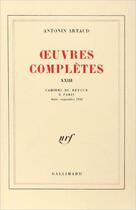 Couverture du livre « Oeuvres completes - vol23 » de Antonin Artaud aux éditions Gallimard