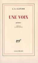 Couverture du livre « Une voix » de Clancier/Dhotel aux éditions Gallimard (patrimoine Numerise)