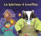 Couverture du livre « Le blaireau a lunettes » de Laurent/Bourre aux éditions Pere Castor