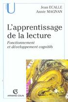 Couverture du livre « L'apprentissage de la lecture : Fonctionnement et développement cognitifs » de Ecalle/Magnan aux éditions Armand Colin